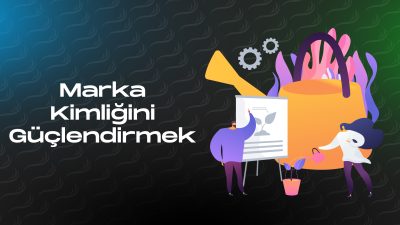 Marka Kimliğini Güçlendiren 5 Grafik Tasarım Unsuru
